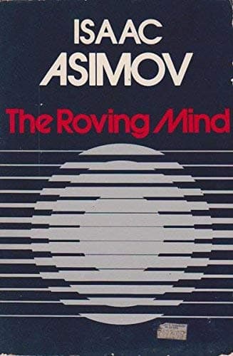 Book cover for The Roving Mind by Isaac Asimov