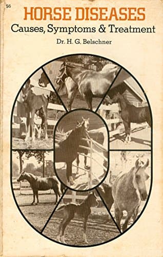 Book cover for Horse Diseases: Causes Symptoms and Treatment by Belschner, H. G.