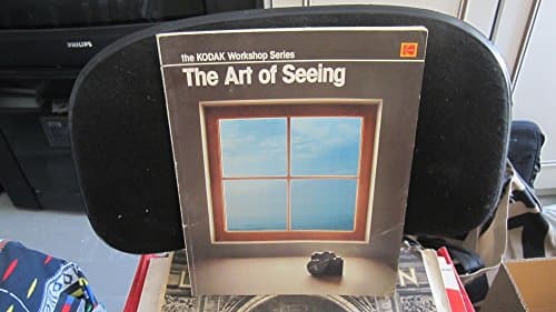 Book cover for The art of seeing (The Kodak workshop series) by Doeffinger, Derek