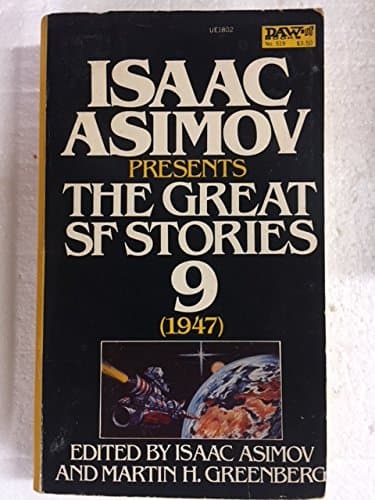 Book cover for Isaac Asimov Presents the Great Science Fiction Stories, Vol. 9: 1947 by Martin H. Greenberg