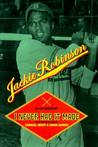 Book cover for I Never Had It Made: An Autobiography by Robinson, Jackie