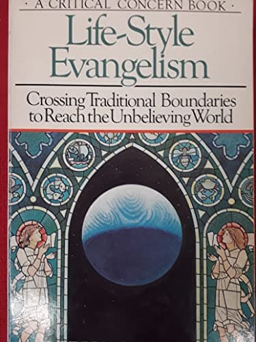 Book cover for Lifestyle Evangelism: Crossing Traditional Boundaries to Reach the Unbelieving World (Critical Concern Series) by Dr. Joseph C. Aldrich