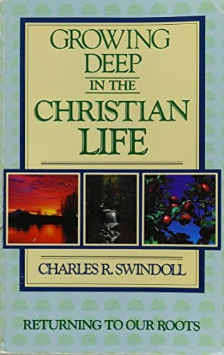 Book cover for Growing Deep in the Christian Life by Swindoll, Charles R.