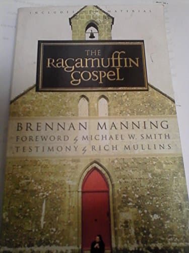 Book cover for The Ragamuffin Gospel: Good News for the Bedraggled, Beat-Up, and Burnt Out by Manning, Brennan