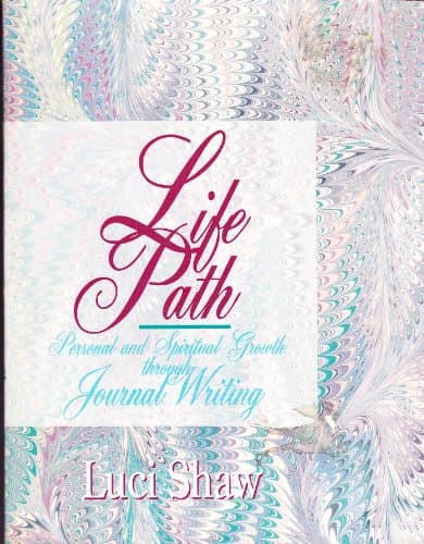 Book cover for Life Path: Personal and Spiritual Growth Through Journal Writing by Shaw, Luci