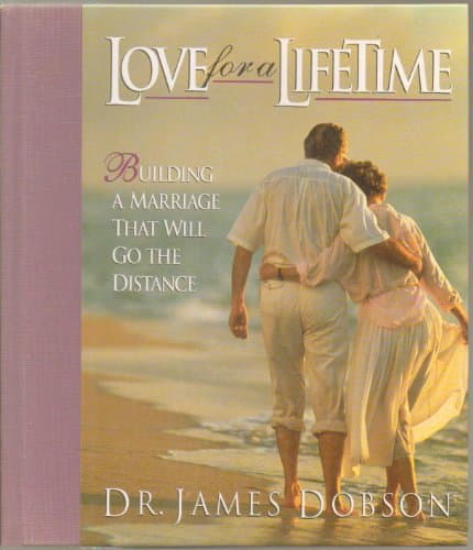 Book cover for Love for a Lifetime: Building a Marriage That Will Go the Distance by Dobson, Dr. James