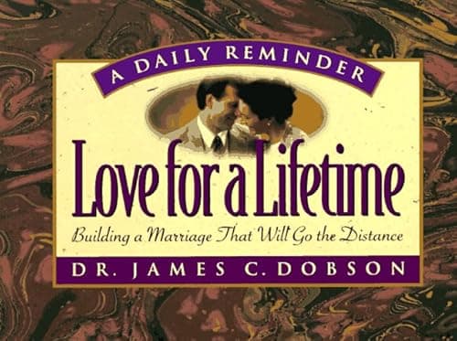 Book cover for Love for a Lifetime (mini): Building a Marriage That Will Go the Distance (A Daily Reminder) by Dobson, James