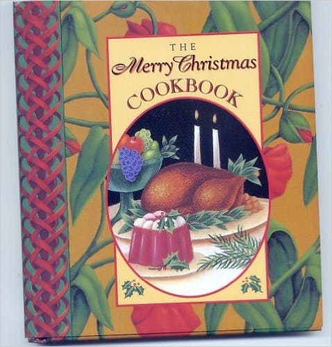 Book cover for The Merry Christmas Cookbook (Christmas Keepsakes) by Beilenson, Evelyn
