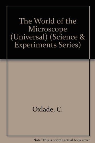 Book cover for The World of the Microscope (Usborne Science & Experiments) by Oxlade, Chris