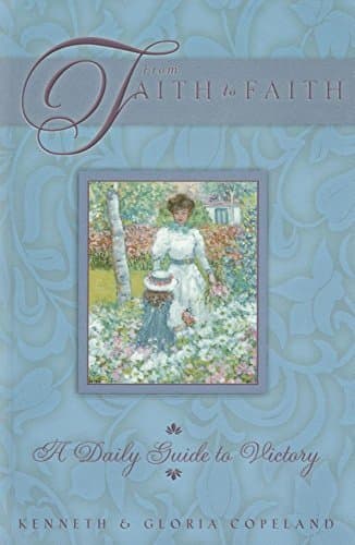 Book cover for From Faith to Faith: A Daily Guide to Victory by Copeland, Kenneth