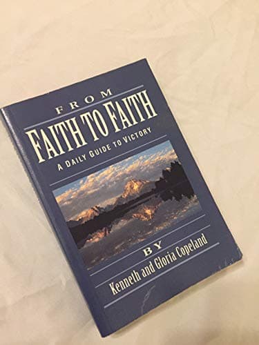 Book cover for From Faith to Faith: A Daily Guide to Victory by Kenneth Copeland
