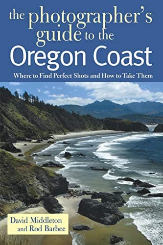 Book cover for The Photographer's Guide to the Oregon Coast: Where to Find Perfect Shots and How to Take Them by Middleton, David