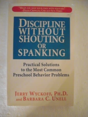 Book cover for Discipline Without Shouting or Spanking : Practical Options for Parents of Preschoolers by Jerry; Unell, Barbara C. Wyckoff