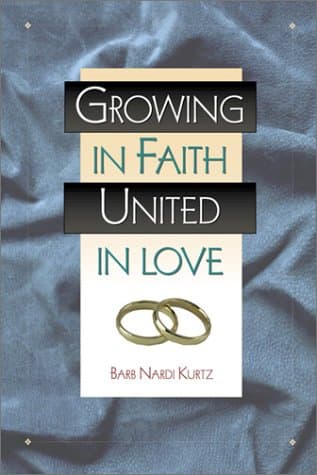 Book cover for Growing in Faith, United in Love by Kurtz, Barb Nardi