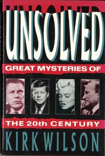 Book cover for Unsolved: Great True Crimes of the 20th Century by Wilson, Kirk