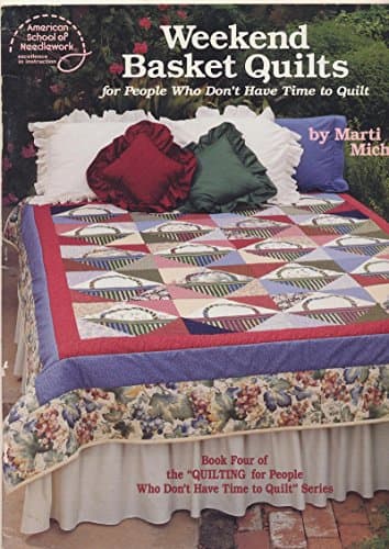 Book cover for Weekend Basket Quilts: for People Who Don't Have Time to Quilt by Marti Michell