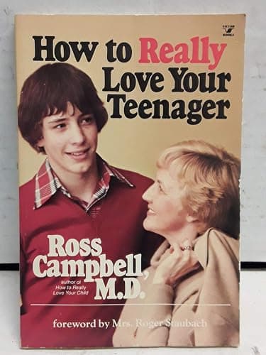 Book cover for How to Really Love Your Teenager by Ross Campbell