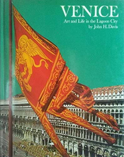 Venice: Art and Life in the Lagoon City