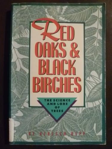 Book cover for Red Oaks and Black Birches: The Science and Lore of Trees by Rupp, Rebecca