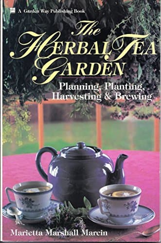 Book cover for The Herbal Tea Garden: Planning, Planting, Harvesting & Brewing by Marietta Marshall Marcin