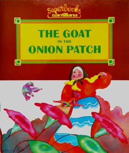 Book cover for The Goat in the Onion Patch (Superbooks/Superlibros) by Ada, Alma Flor