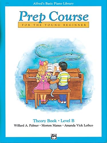 Book cover for Alfred's Basic Piano Prep Course Theory, Bk B: For the Young Beginner (Alfred's Basic Piano Library, Bk B) by Palmer, Willard A.