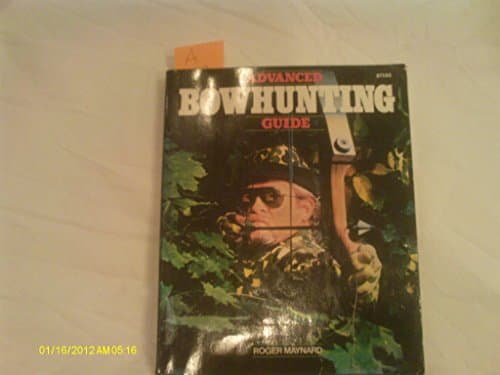 Book cover for Advanced Bowhunting Guide by Maynard, Roger