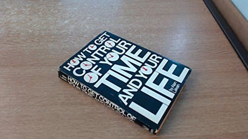 Book cover for How to Get Control of Your Time and Your Life by Lakein, Alan