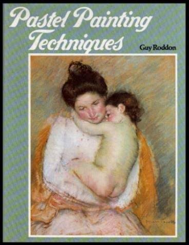 Book cover for Pastel painting techniques by Roddon, Guy