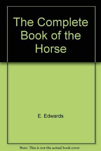 Book cover for The Complete book of the horse by Edwards, Elwyn