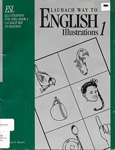 Book cover for Laubach Way to English, Illustrations 1: ESL Illustrations for Skill Book One, Laubach Way to Reading by Macero, Jeanette D.