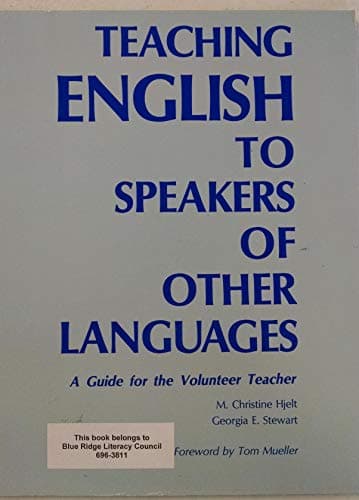 Book cover for Teaching English to Speakers of Other Languages: A Guide for the Volunteer Teacher by Hjelt, M. Christine