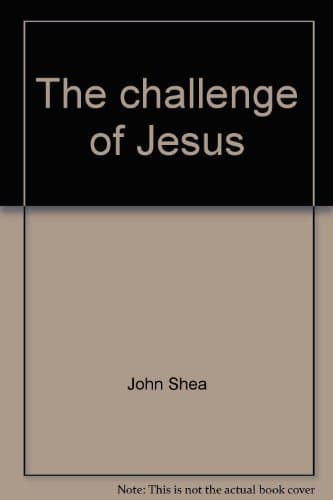 Book cover for The challenge of Jesus by Shea, John