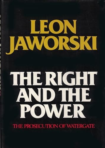 The Right and the Power: The Prosecution of Watergate