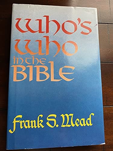 Book cover for Who's Who in the Bible by Mead, Frank