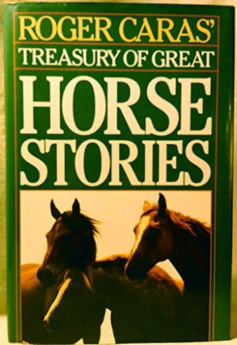 Book cover for Roger Caras' Treasury of Great Horse Stories by Caras, Roger