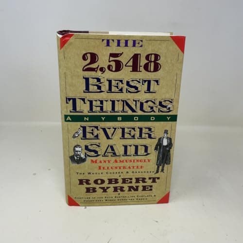 Book cover for The 2,548 Best Things Anybody Ever Said by Byrne, Robert