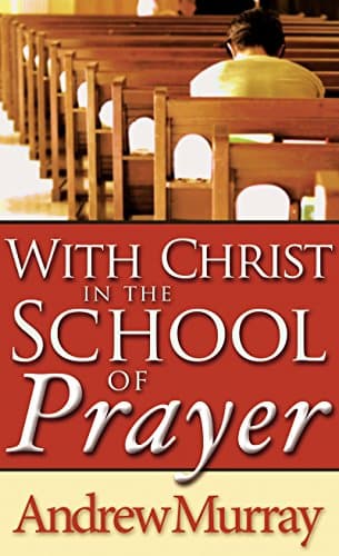 Book cover for With Christ in the School of Prayer by Murray, Andrew
