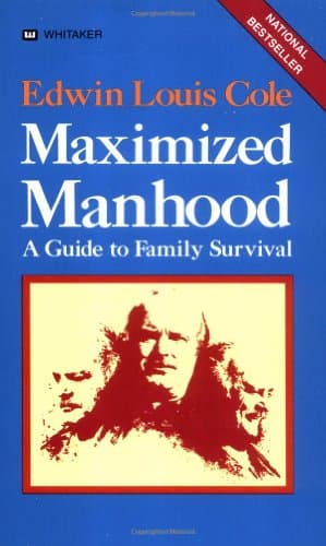 Book cover for Maximized Manhood: A Guide to Family Survival by Edwin Louis Cole