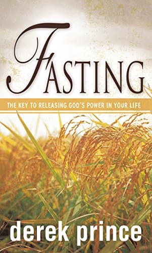 Book cover for Fasting: The Key to Releasing God's Power in Your Life by Prince, Derek
