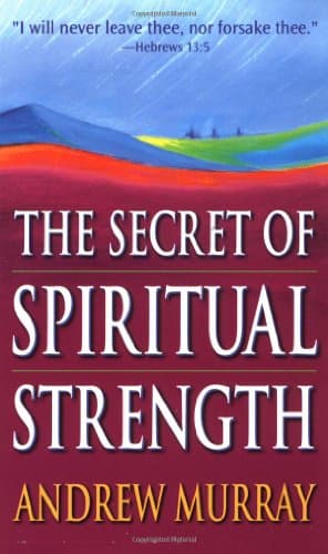 Book cover for Secret Of Spiritual Strength by Andrew Murray