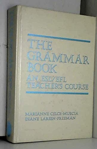 The Grammar Book: An ESL/EFL Teacher's Course