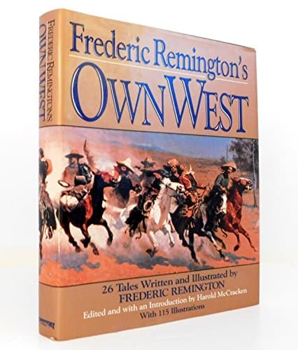 Book cover for Frederic Remington's Own West: Twenty-Six Tales by McCracken, Harold