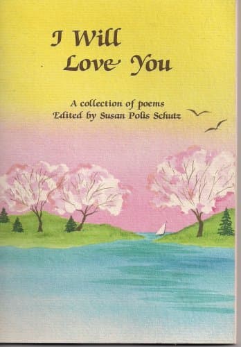 Book cover for I Will Love You: A Blue Mountain Arts Collection by Schultz, Susan Polis