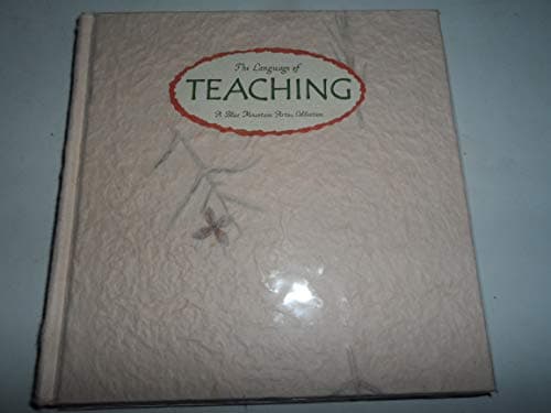 Book cover for The Language of Teaching: Thoughts on the Art of Teaching and the Meaning of Education (Language of Series) by Blue Mountain Arts Collection