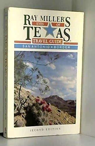 Book cover for Ray Miller's Eyes of Texas Travel Guide: San Antonio/Border by Miller, Ray