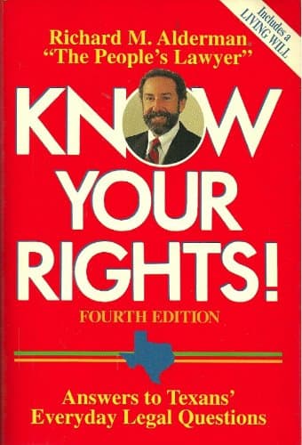 Book cover for Know Your Rights!: Answers to Texans' Everyday Legal Questions by Richard M. Alderman