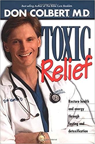 Book cover for Toxic Relief: Restore health and energy through fasting and detoxification by Colbert MD, Don