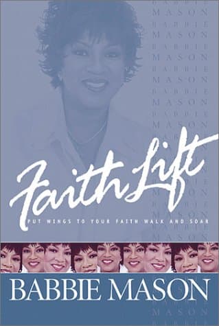 Book cover for Faith Lift: Put Wings to Your Faith Walk and Soar by Mason, Babbie
