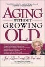 Book cover for Aging Without Growing Old by McFarland, Judy Lindberg